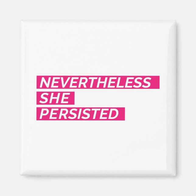Nevertheless, She Persisted Magnet (Front)
