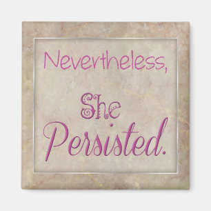 Nevertheless She Persisted Magnet
