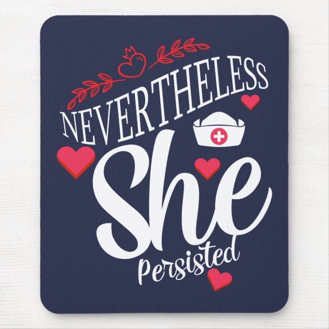 Nevertheless She Persisted Mouse Pad (Front)