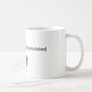nevertheless she persisted mug