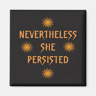 Nevertheless She Persisted Orange Sun Magnet