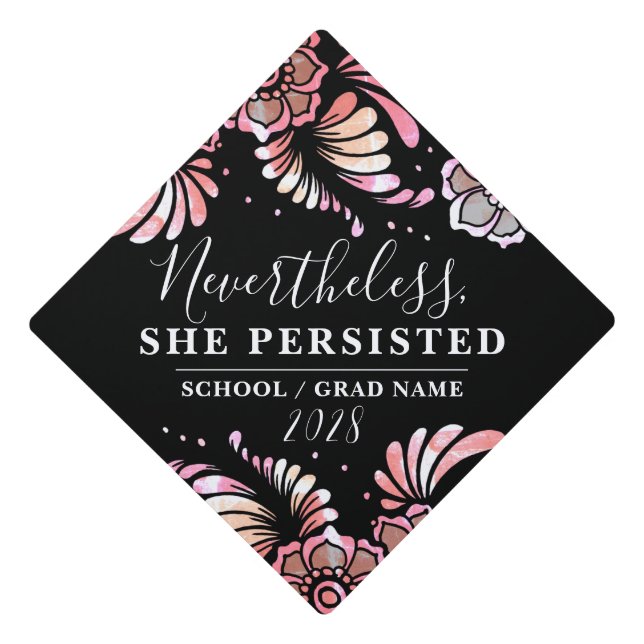 Nevertheless She Persisted Pastel Flower Floral Graduation Cap Topper (Front)