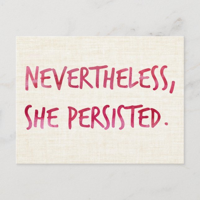 Nevertheless, She Persisted. Postcard (Front)