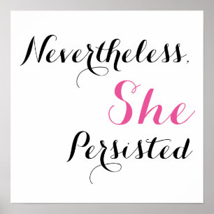 Nevertheless, She Persisted Poster