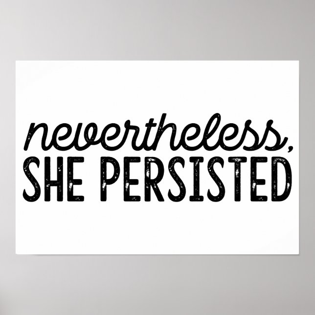 Nevertheless, She Persisted Poster (Front)