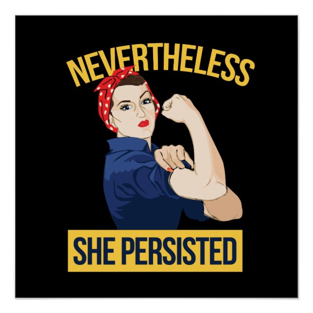 nevertheless she persisted poster (Front)