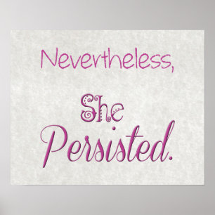 Nevertheless She Persisted Poster