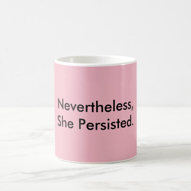 Nevertheless She Persisted Resistance Coffee Mug (Center)