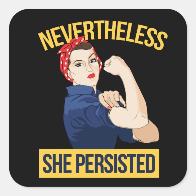 nevertheless she persisted  square sticker (Front)