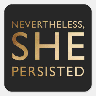 Nevertheless, She Persisted Square Sticker