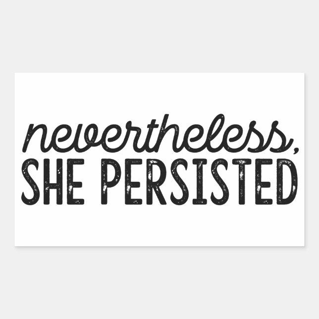 Nevertheless, She Persisted Sticker (Front)