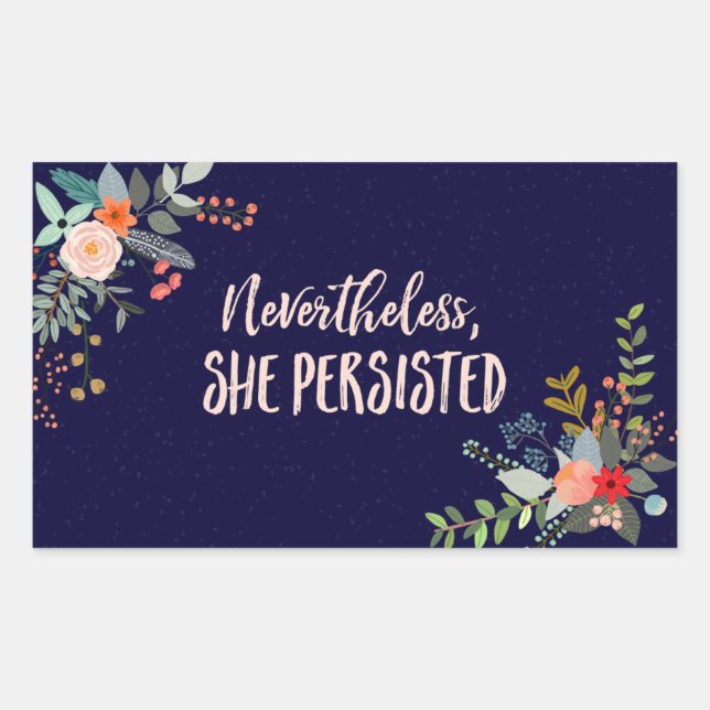 Nevertheless, She Persisted Sticker (Front)