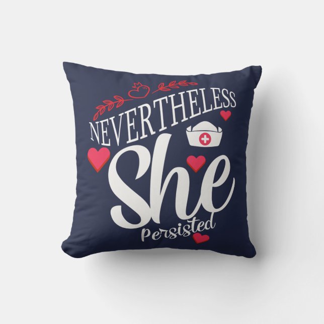 Nevertheless She Persisted Throw Pillow (Front)