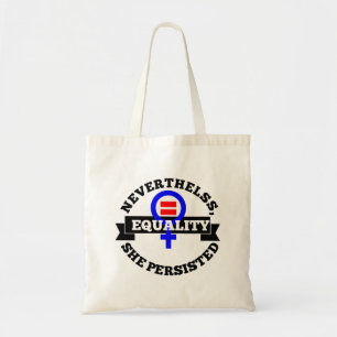 Nevertheless, she persisted. tote bag