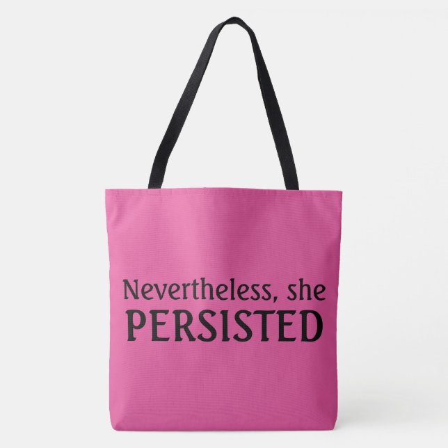 Nevertheless, she persisted tote bag (Front)