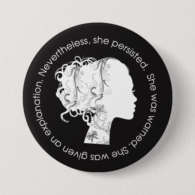 Nevertheless, She Persisted (White) 3 Inch Round Button (Front)