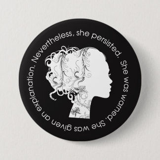 Nevertheless, She Persisted (White) 3 Inch Round Button