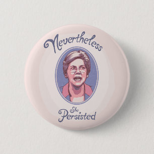 Nevertheless, She Pesisted 2 Inch Round Button