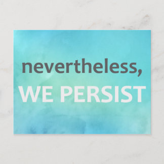 Nevertheless, we persist. Women's March 10/100 Postcard