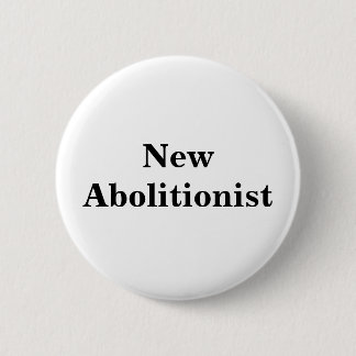 New Abolitionist 2 Inch Round Button