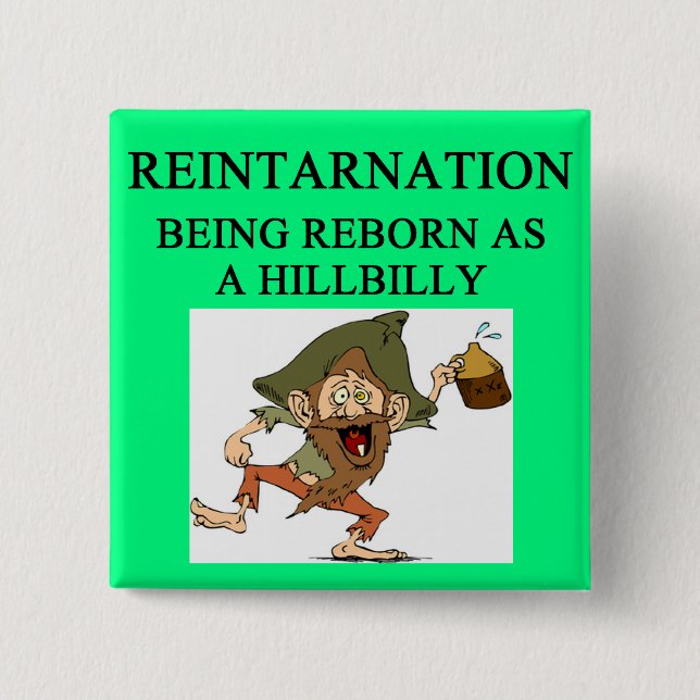 new age hillbilly joke 2 inch square button (Front)