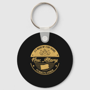 New Albany Pennsylvania Its Where My Story Begins  Keychain