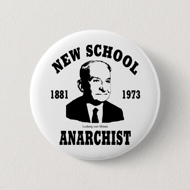 New Anarchist  --  Ludwig von Mises 2 Inch Round Button (Front)