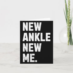New Ankle New Me Funny Ankle Replacement Surgery Card