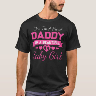 New Baby Announcement Proud Girl Daddy - Father's T-Shirt