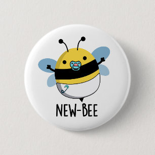 New Bee Funny Insect Bug Pun  2 Inch Round Button