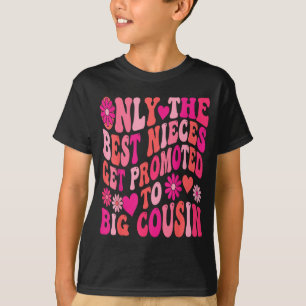 New big cousin only the nieces get promoted retro T-Shirt