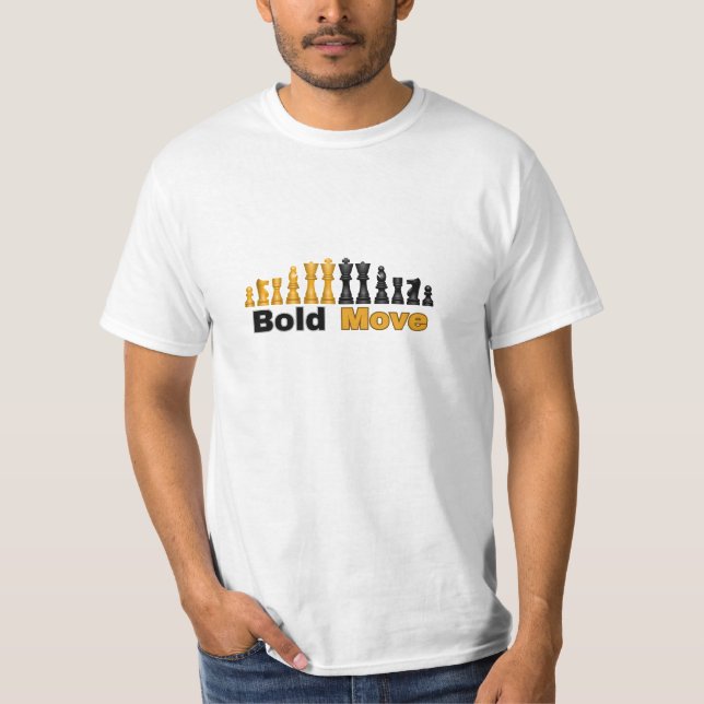 NEW! Bold Move - Chess T-Shirt (Front)