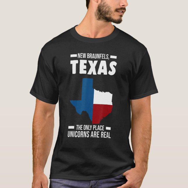 New Braunfels, Texas The Only State Of Usa T-Shirt (Front)