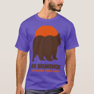 New Brunswick Where Amazing Things Happen T-Shirt