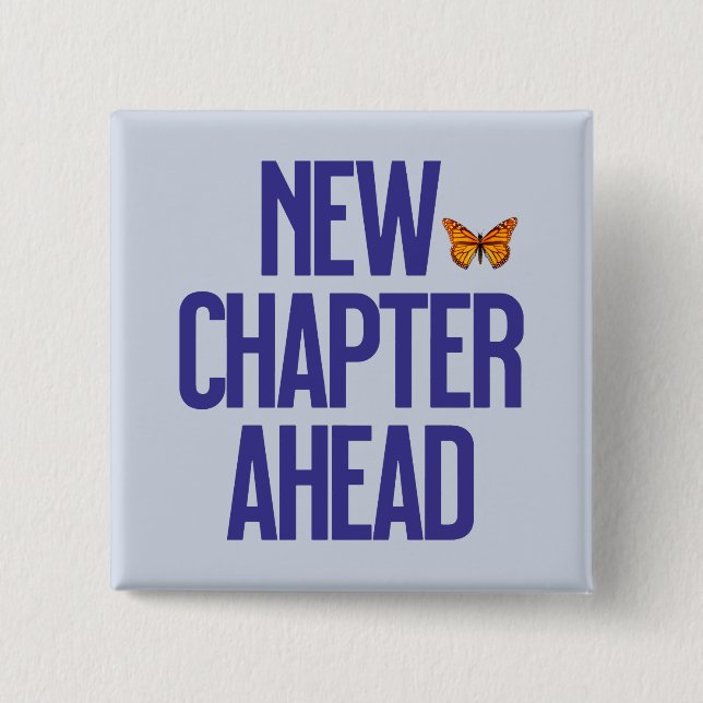 New Chapter Ahead Graduation Butterfly Quote 2 Inch Square Button (Front)