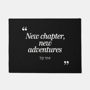 New Chapter, New Adventures Design by Me Doormat