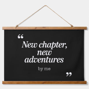 New Chapter, New Adventures Design by Me Hanging Tapestry