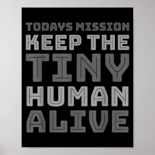 New Dad Designs Funny Father Keep The Tiny Human A Poster