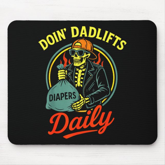 New Dad Doin' Dadlifts Daily Funny Fathers Day Ske Mouse Pad (Front)