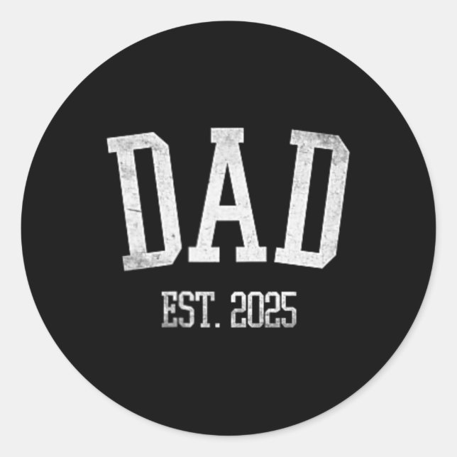 New Dad Est. 2025 Expect  Classic Round Sticker (Front)