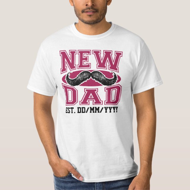 New Dad (Est. Date Customizable) T-Shirt (Front)