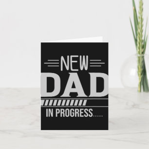 New Dad In Progress Expectant Fathers  Card