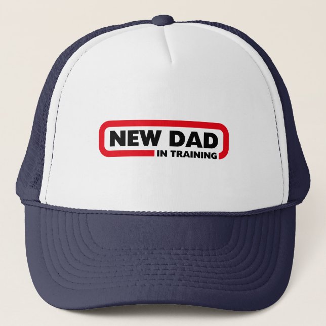 New Dad in Training Trucker Hat (Front)