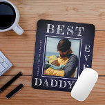 New dad photo personalized First Fathers Day Mouse Pad<br><div class="desc">Happy First Father's Day best daddy ever bold white typography on dark navy blue rustic chalkboard new dad personalized mouse pad template with your photo,  text,  and signature.</div>
