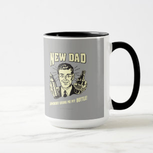 New Dad: Somebody Bring Me My Bottle Mug