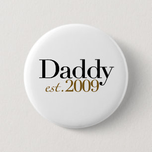 New Daddy Est 2009 2 Inch Round Button
