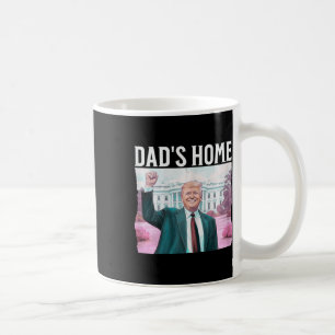 New! Dad's Home Trump Is Back Dark Pink Daddys Hom Coffee Mug