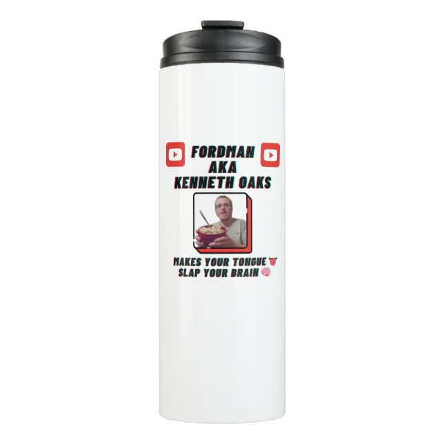 New Design "Makes Your Tongue Slap Your Brain" Thermal Tumbler (Front)