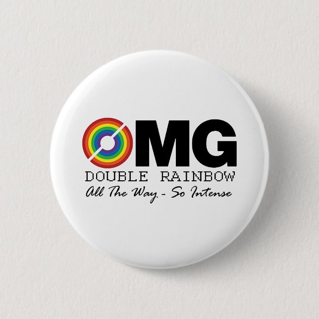 new double rainbow t shirt omg what does it mean? 2 inch round button (Front)