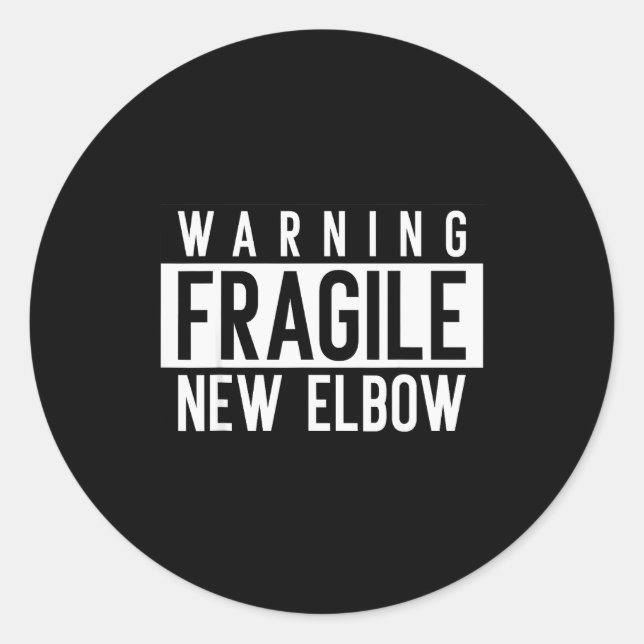 New Elbow! Funny Fracture Surgery And Elbows Injur Classic Round Sticker (Front)